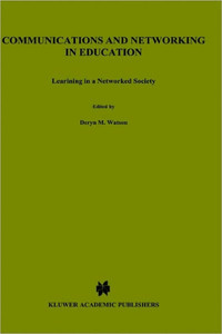Communications and Networking in Education: Learning in a Networked Society
