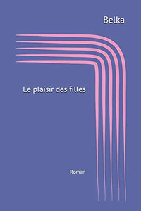 Le plaisir des filles: Les plaisirs d?filent (French Edition) Le plaisir des filles: Les plaisirs d?filent (French Edition)