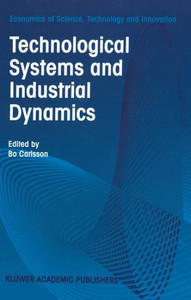 Technological Systems and Industrial Dynamics