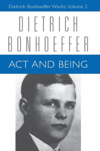 ACT and Being: Dietrich Bonhoeffer Works, Volume 2