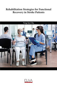 Rehabilitation Strategies for Functional Recovery in Stroke Patients