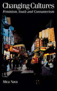 Changing Cultures: Feminism, Youth and Consumerism
