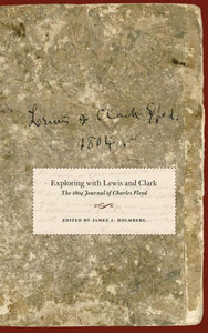 Exploring with Lewis and Clark, Volume 80: The 1804 Journal of Charles Floyd