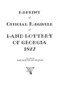 Reprint of Official Register of Land Lottery of Georgia, 1827
