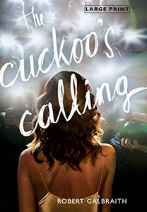 The Cuckoo's Calling (A Cormoran Strike Novel, 1)