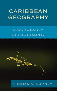 Caribbean Geography: A Scholarly Bibliography