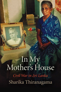 In My Mother's House: Civil War in Sri Lanka