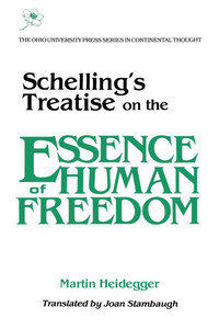 Schelling's Treatise on the Essence of Human Freedom: On Essence Human Freedom
