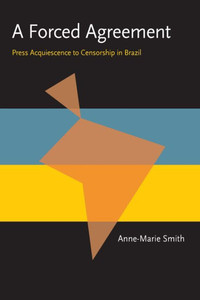 A Forced Agreement: Press Acquiescence to Censorship in Brazil