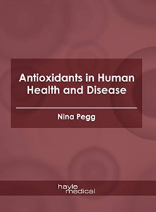 Antioxidants in Human Health and Disease