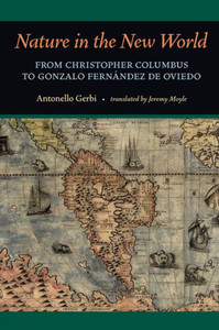 Nature in the New World: From Christopher Columbus to Gonzalo FernÃ¡ndez de Oviedo