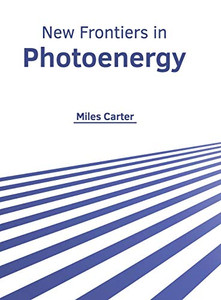 New Frontiers in Photoenergy New Frontiers in Photoenergy