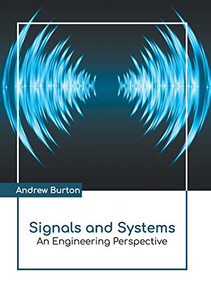 Signals and Systems: An Engineering Perspective