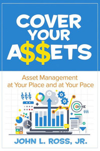 Cover Your A$$ets: Asset Management at Your Place and at Your Pace