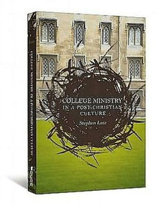 College Ministry in a Post-Christian Culture