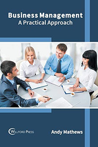 Business Management: A Practical Approach