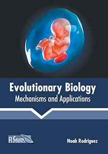 Evolutionary Biology: Mechanisms and Applications