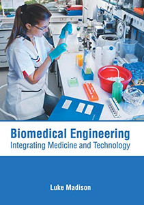 Biomedical Engineering: Bridging Medicine and Technology (Cambridge ...