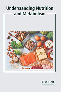 Understanding Nutrition and Metabolism