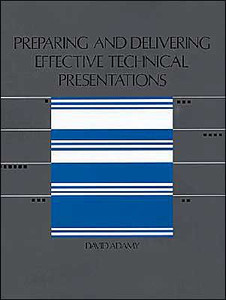 Preparing and Delivering Effective Technical Presentations