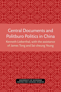 Central Documents and Politburo Politics in China: Volume 33