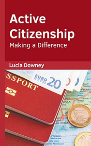 Active Citizenship: Making a Difference Active Citizenship: Making a Difference