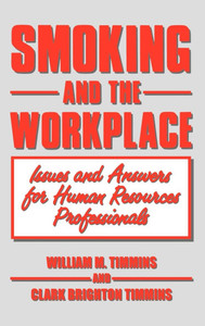 Smoking and the Workplace: Issues and Answers for Human Resources Professionals