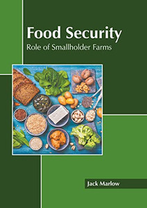 Food Security: Role of Smallholder Farms Food Security: Role of Smallholder Farms
