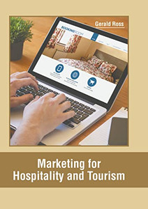 Marketing for Hospitality and Tourism Marketing for Hospitality and Tourism