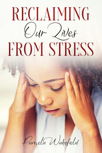 Reclaiming Our Lives from Stress