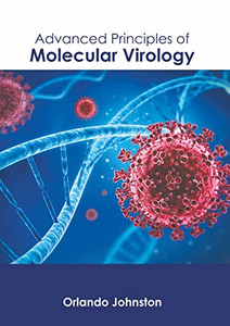 Advanced Principles of Molecular Virology Advanced Principles of Molecular Virology