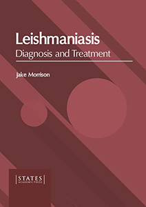 Leishmaniasis: Diagnosis and Treatment Leishmaniasis: Diagnosis and Treatment
