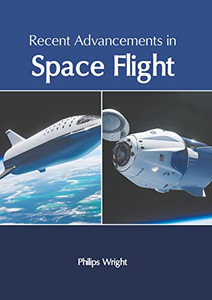 Recent Advancements in Space Flight Recent Advancements in Space Flight