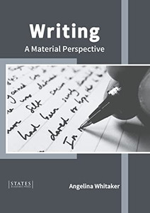 Writing: A Material Perspective Writing: A Material Perspective