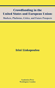 Crowdfunding in the United States and European Union: Markets, Platforms, Critics, and Future Prospects