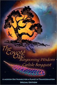 The Coyote Oak: Burgeoning Wisdom