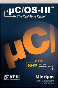 uC/OS-III: The Real-Time Kernel and the NXP LPC1700