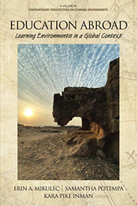 Education Abroad: Learning Environments in a Global Context (Contemporary Perspectives on Learning Environments) - 9781648023323