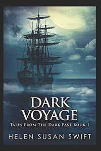 Dark Voyage: Large Print Edition (Tales From The Dark Past)