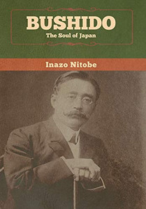 Bushido: The Soul of Japan - 9781647991685