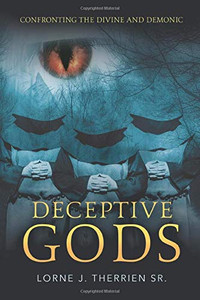 Deceptive Gods: Confronting the Divine and Demonic (Full Circle Path)