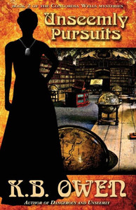 Unseemly Pursuits: A Concordia Wells Mystery