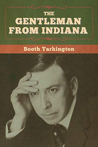 The Gentleman from Indiana - 9781647998783 The Gentleman from Indiana - 9781647998783