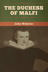 The Duchess of Malfi - 9781647994181