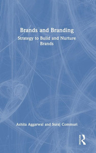 Brands and Branding: Strategy to Build and Nurture Brands