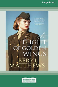 A Flight of Golden Wings [Large Print 16 Pt Edition] Large Print