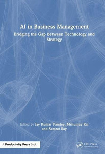 AI in Business Management: Bridging the Gap Between Technology and Strategy