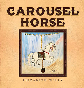 Carousel Horse: Keiry: Equine Therapy Champion - 9781649341112