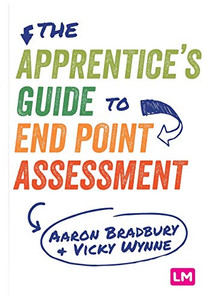 The ApprenticeÆs Guide to End Point Assessment - 9781529715897 The ApprenticeÆs Guide to End Point Assessment - 9781529715897