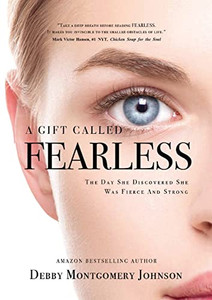 A Gift Called Fearless: The Day She Discovered She Was Fierce and Strong - 9781637920909 A Gift Called Fearless: The Day She Discovered She Was Fierce and Strong - 9781637920909